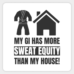 My GI Has More Sweat Equity Than My House! Sticker